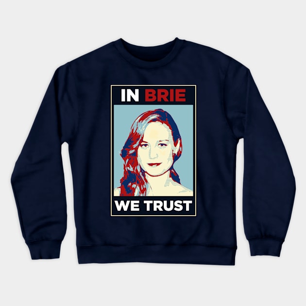 In Brie We Trust! Crewneck Sweatshirt by Kessel Run Transmissions